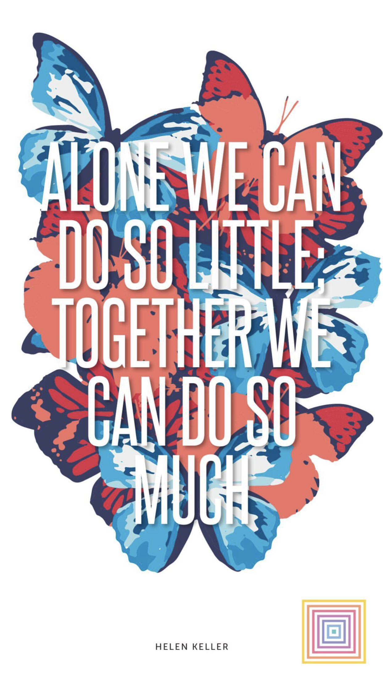 Alone we can do so little, together we can do so much