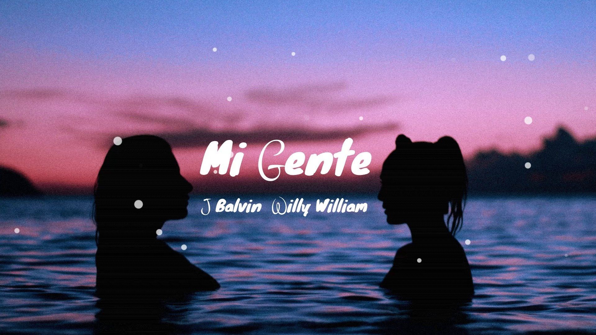 J Balvin, Willy William Gente (Letras / Lyrics)