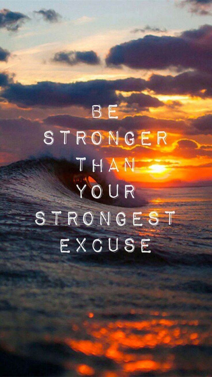 be stronger than your strongest excuse wallpaper Search