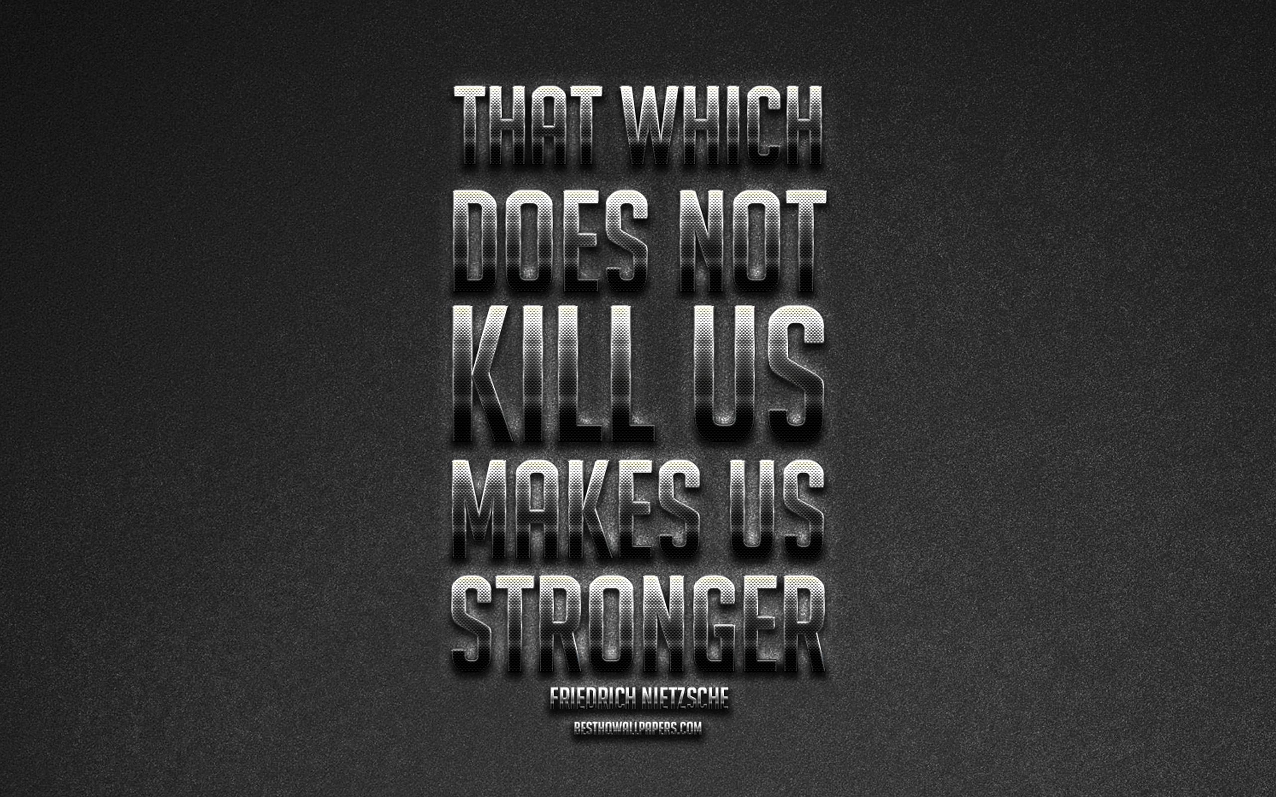 Download wallpaper That which does not kill us makes us stronger