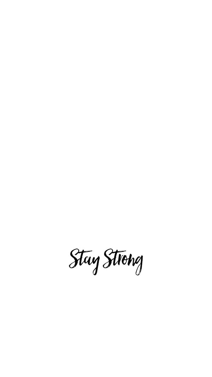 Stay strong wallpaper discovered