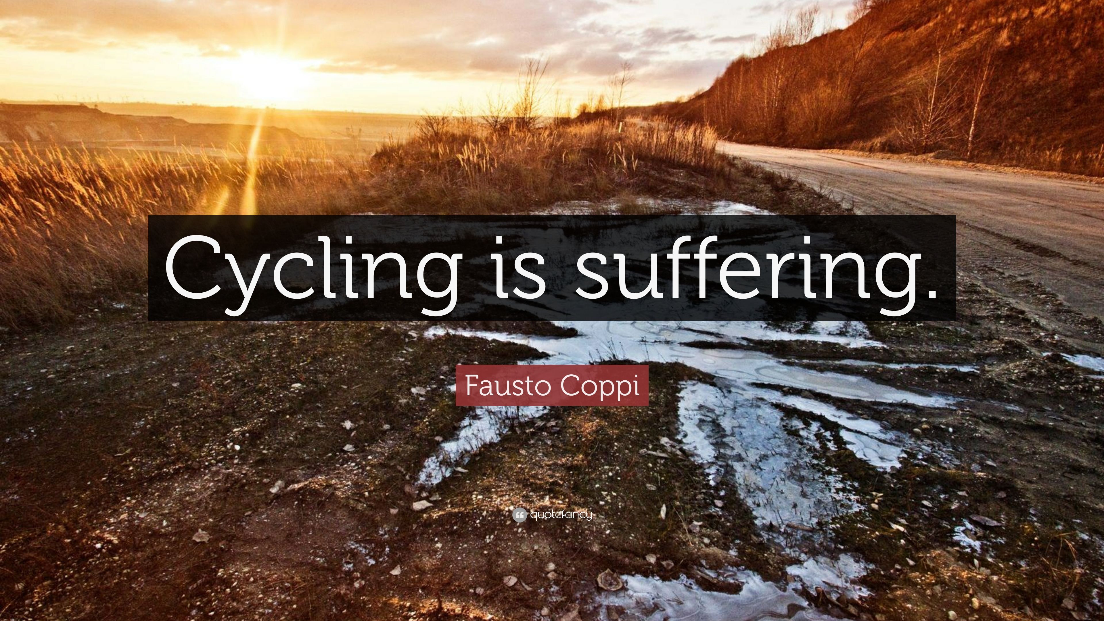 Fausto Coppi Quote: “Cycling is suffering.” 12 wallpaper