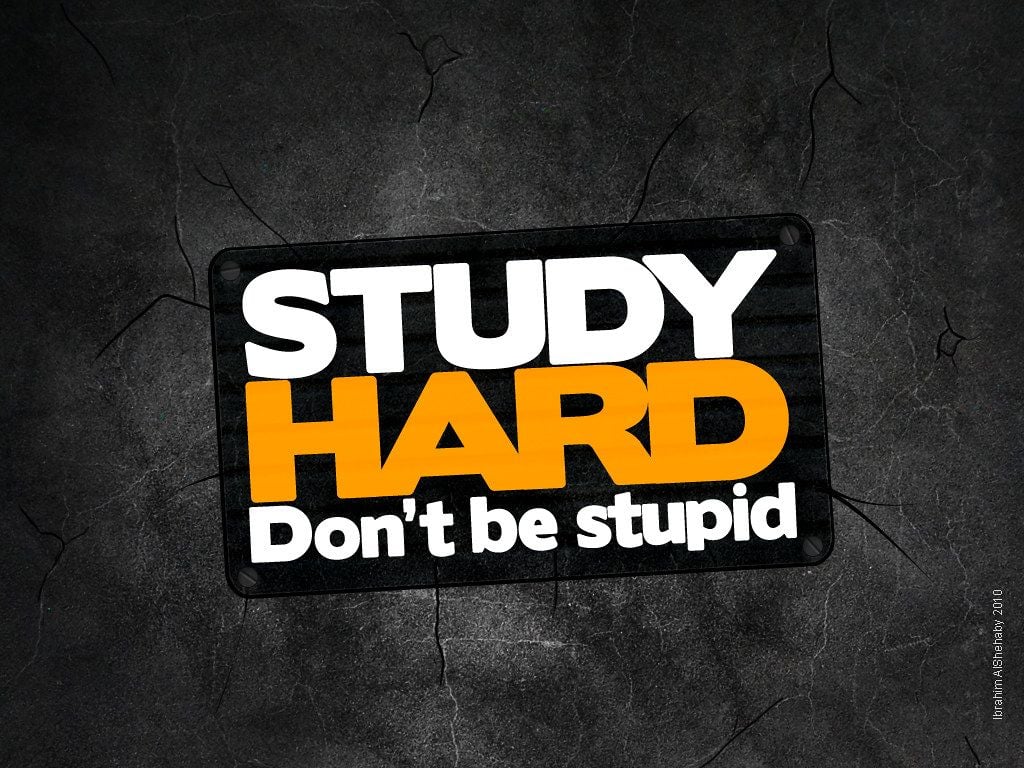 study hard wallpaper. i made this wallpaper to remind me in
