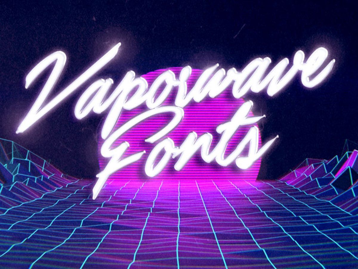 Best Free and Premium Vaporwave Fonts 2020
