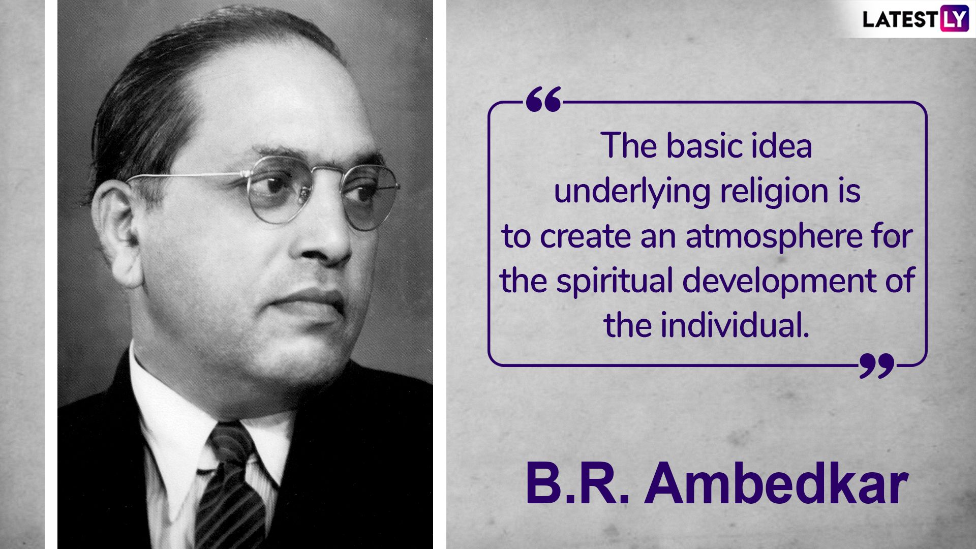 Ambedkar Jayanti 2019 Quotes on Dr Bhim Rao Ambedkar's 128th Birth Anniversary: Famous Sayings by the Father of Indian Constitution to Remember on This Day