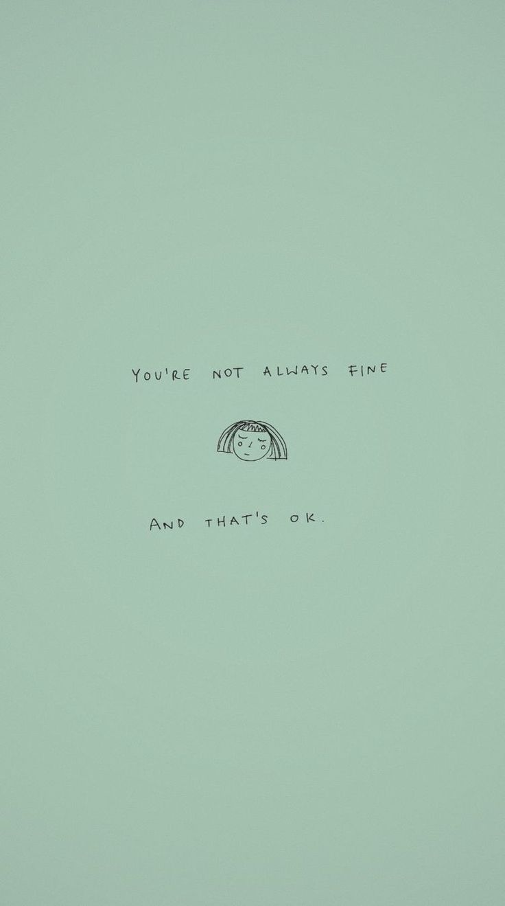 it's okay. Wallpaper quotes, Quote aesthetic, Mood quotes