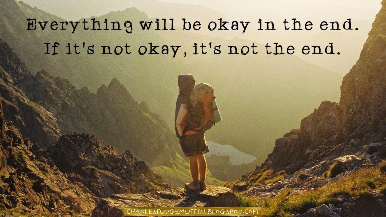 Everything Will Be Okay In The End