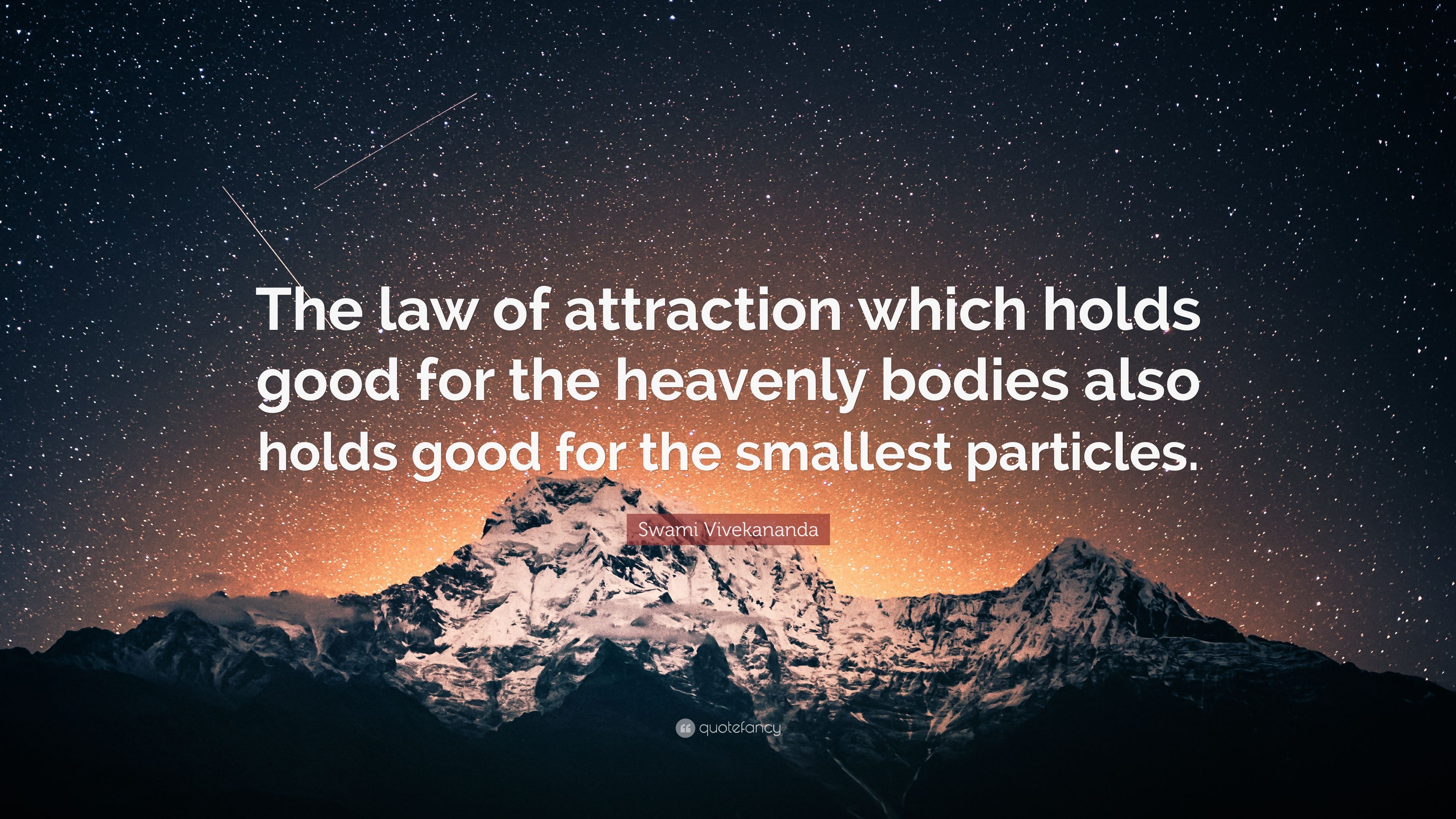 Swami Vivekananda Quote: “The law of attraction which holds good