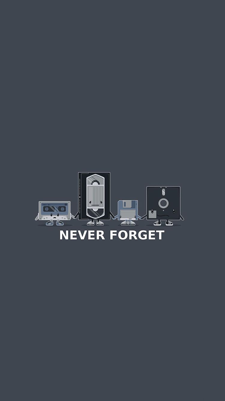 Old Storage Technology Never Forget Funny iPhone 6 Wallpaper