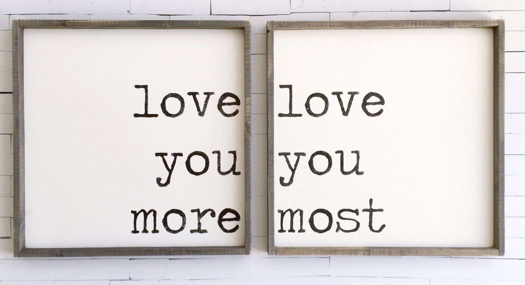Love You More / Love You Most {SET OF TWO}. Farmhouse Style Wood