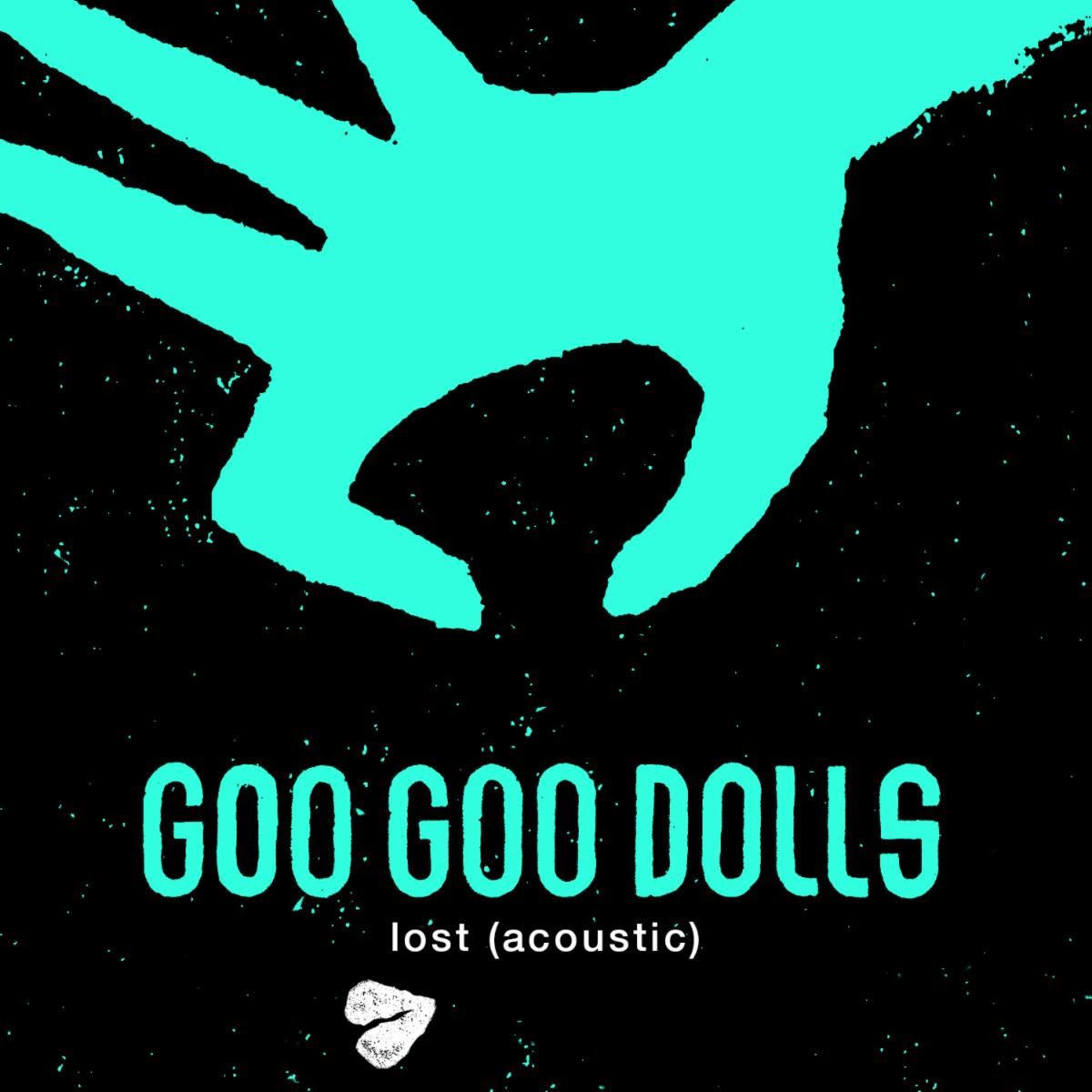 Goo Goo Dolls Release Brand New Acoustic Rendition Of 'Lost'