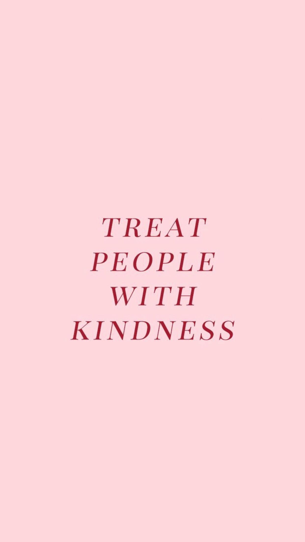 Featured image of post Treat People With Kindness Wallpapers - Search, discover and share your favorite treat people with kindness gifs.