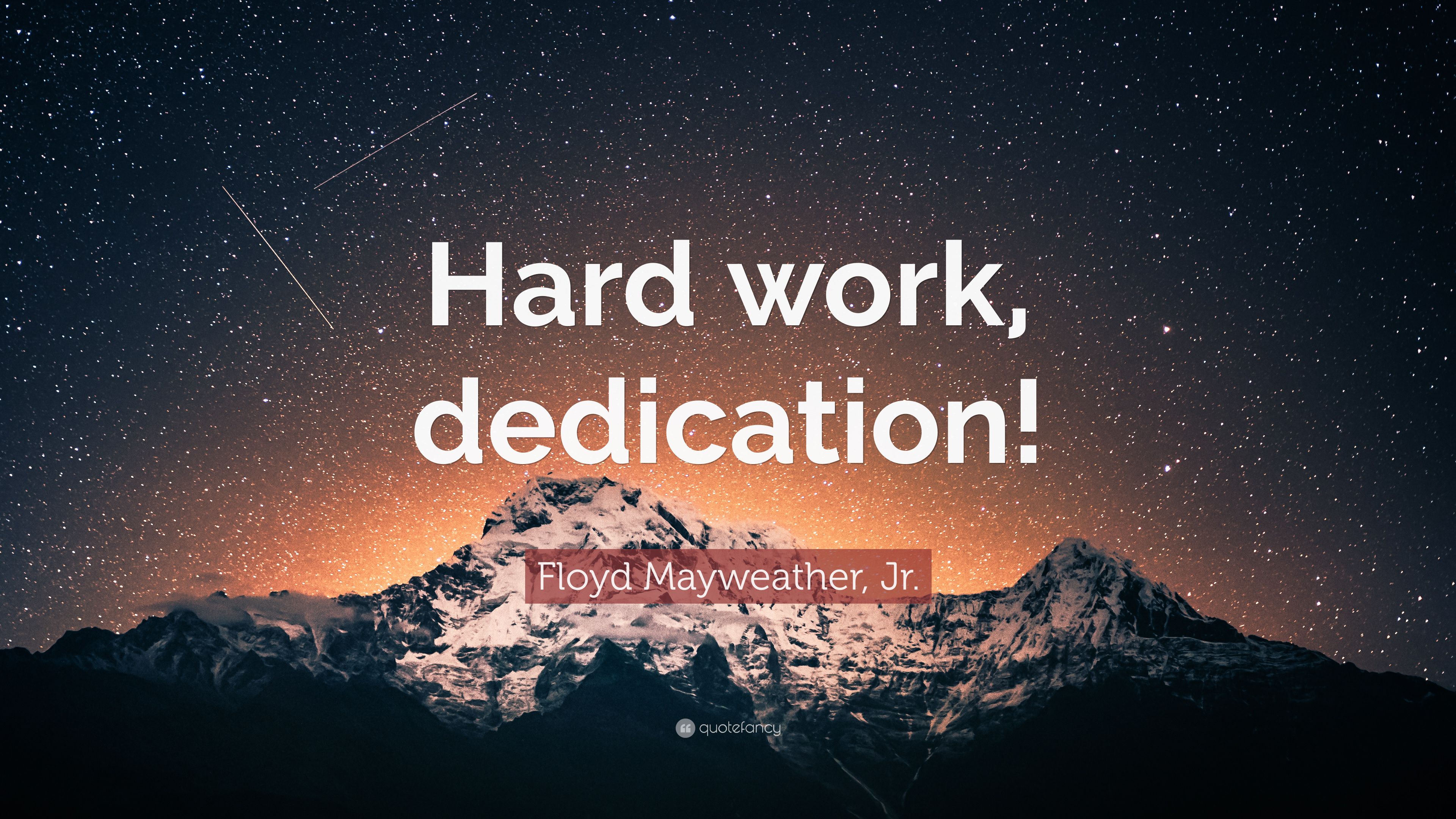Floyd Mayweather, Jr. Quote: “Hard work, dedication!” 12