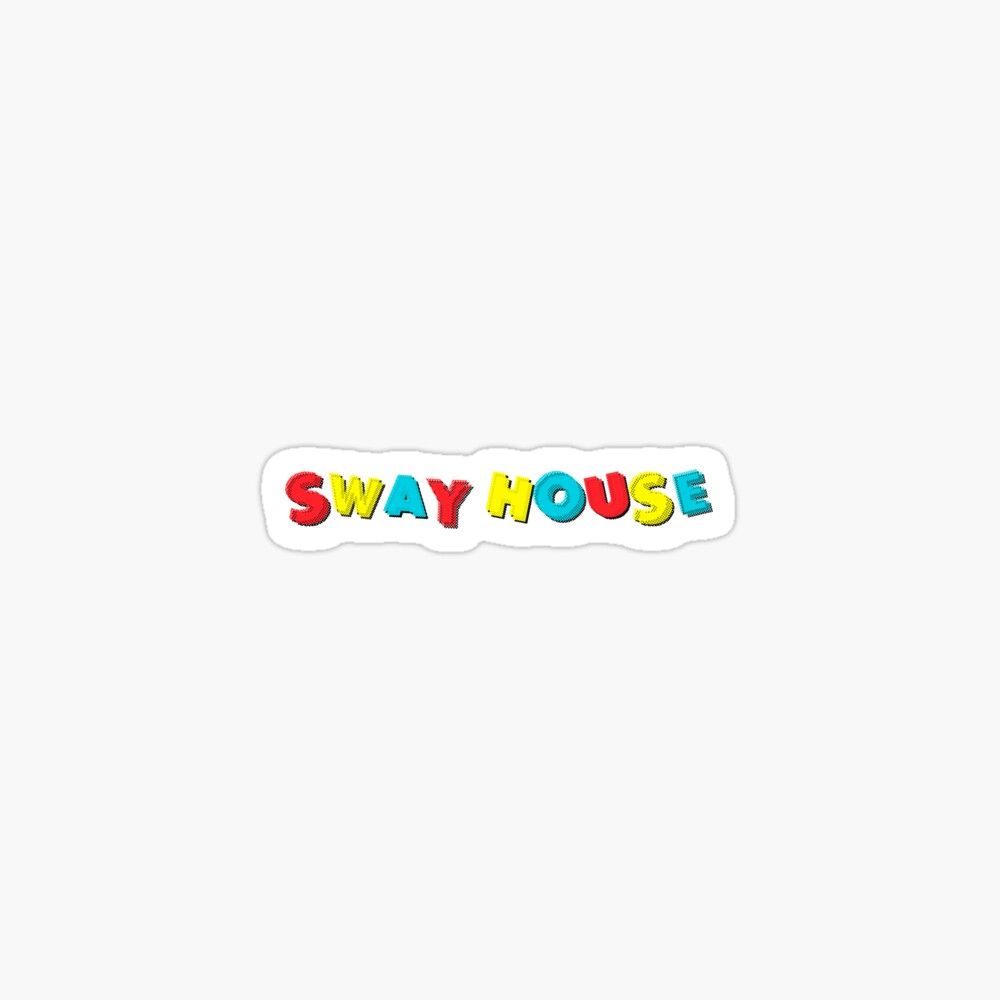 Sway House Poster By Em 53