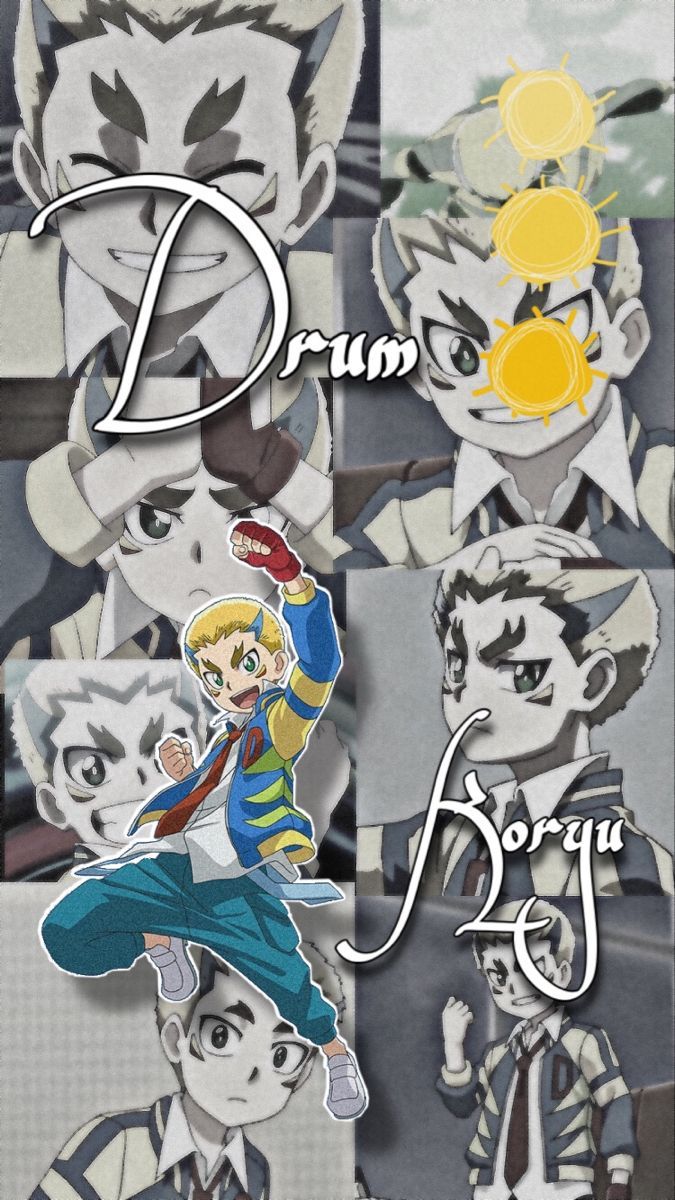 Drum Koryu. Anime, Beyblade burst, Best friends forever