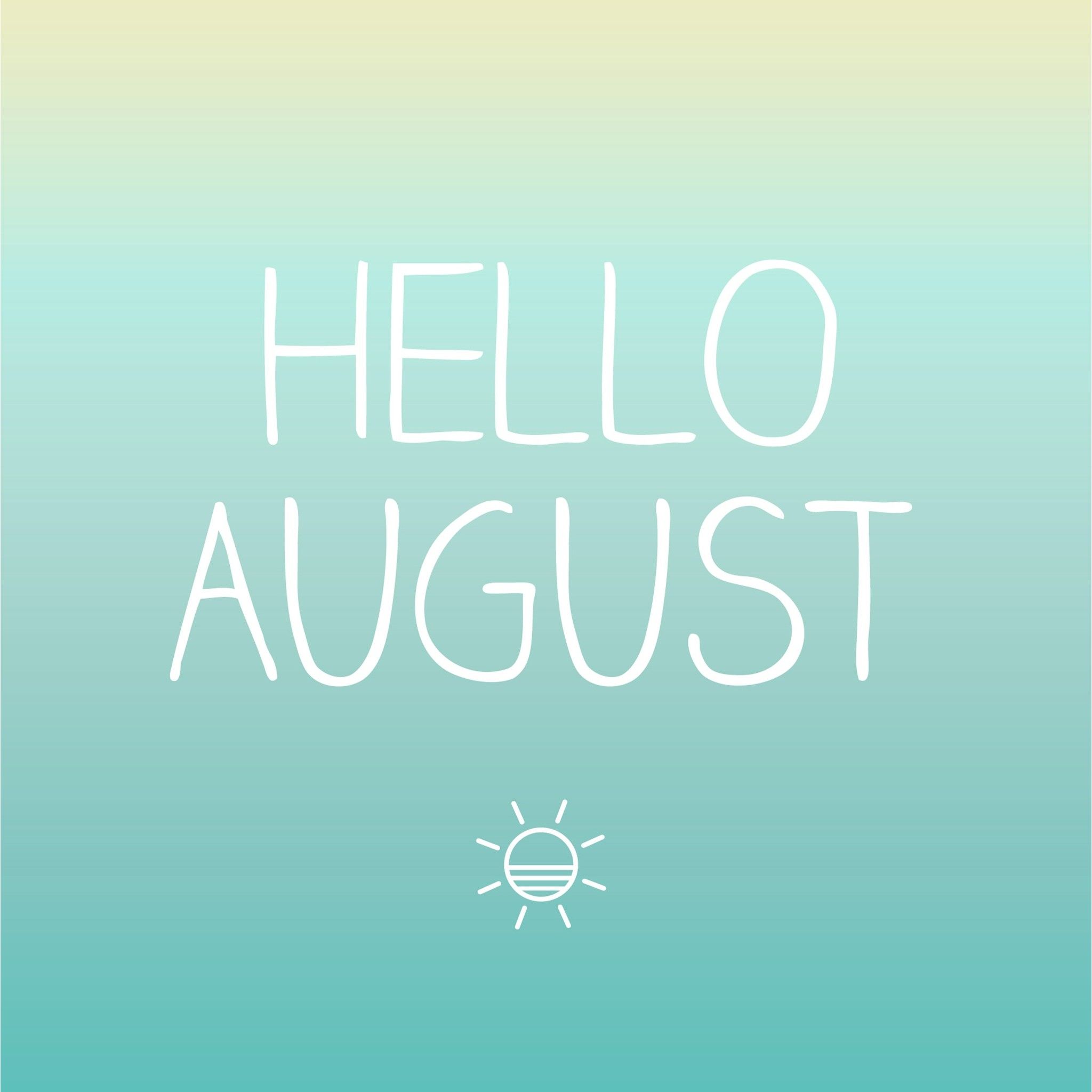 Hello August to see more August wallpaper!