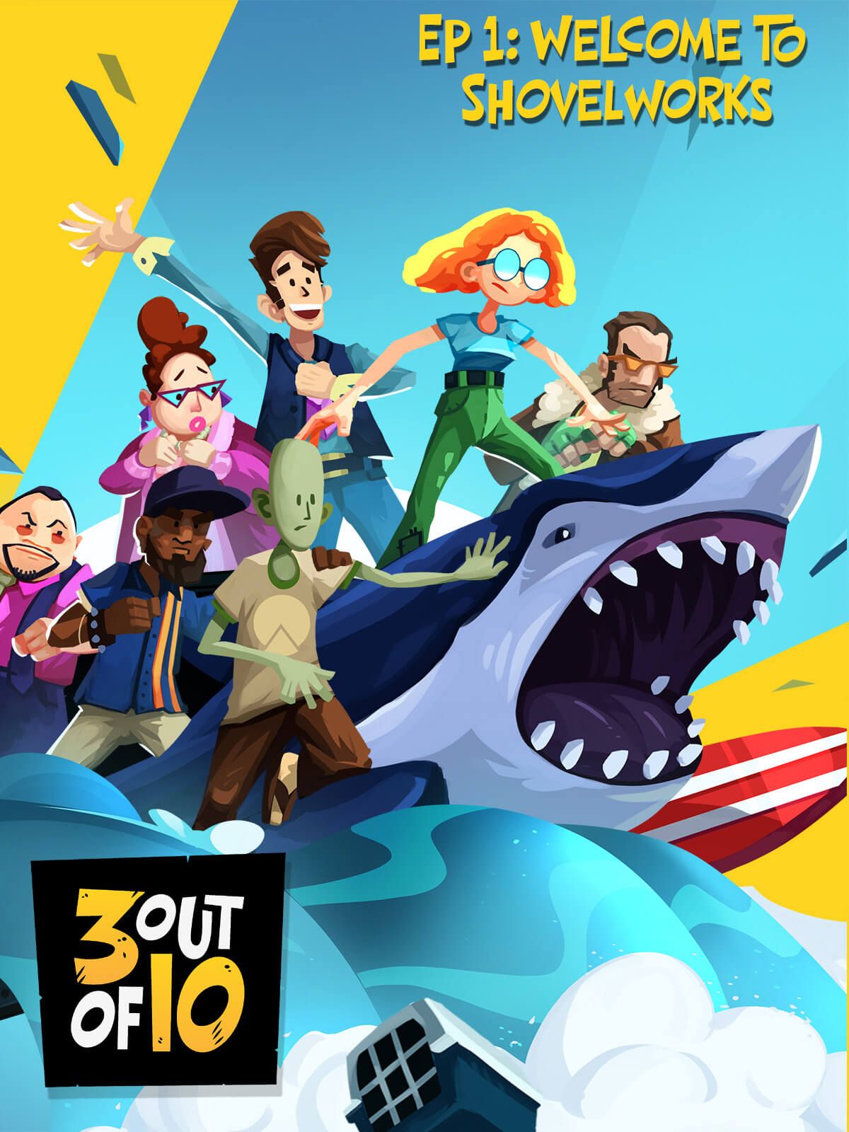 out of 10, EP 1: Welcome To Shovelworks