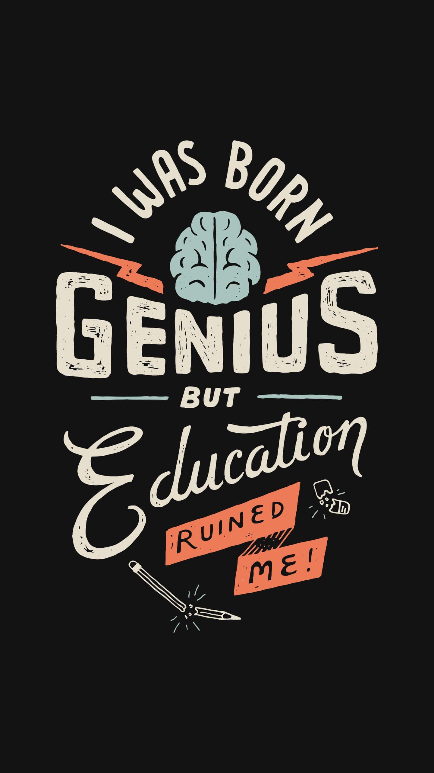 Born a Genius. Genius quotes, Swag quotes, Typography quotes