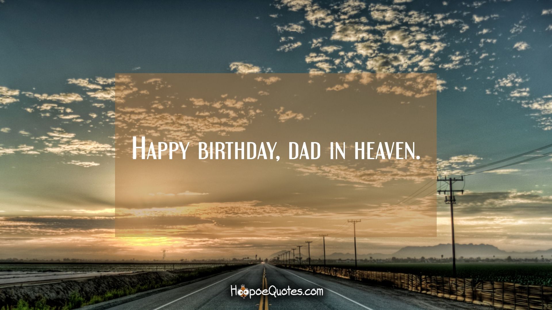 Happy birthday, dad in heaven