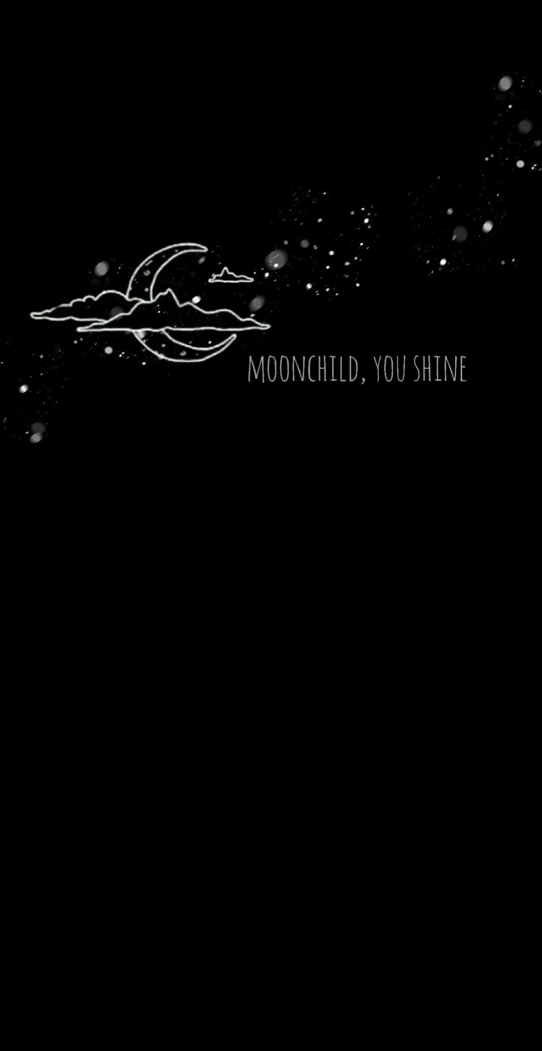 Moonchild, you shine wallpaper. Moon child, Aesthetic wallpaper