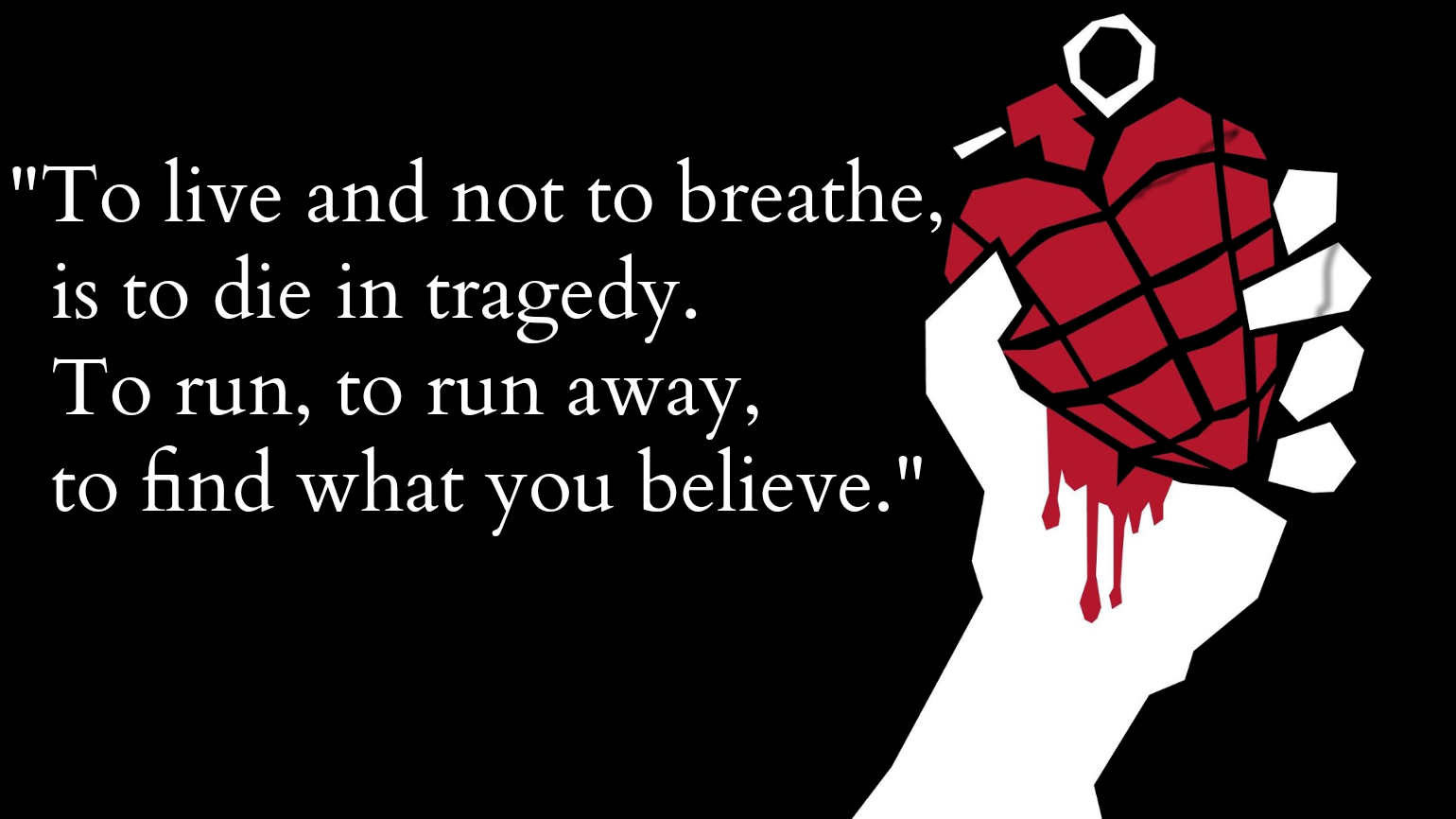 WallpaperMy favorite quote from my favorite song