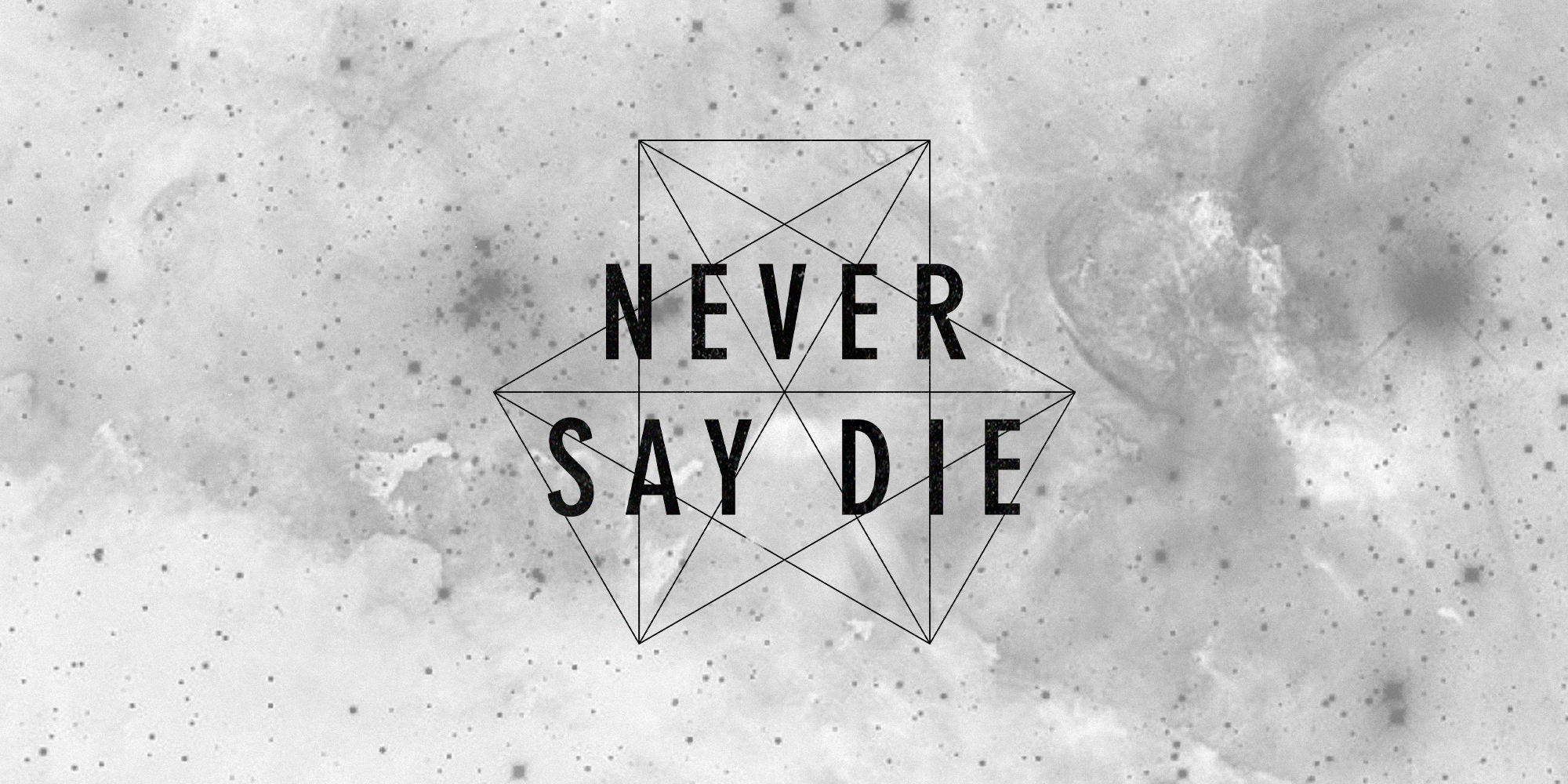 Have a never be the say