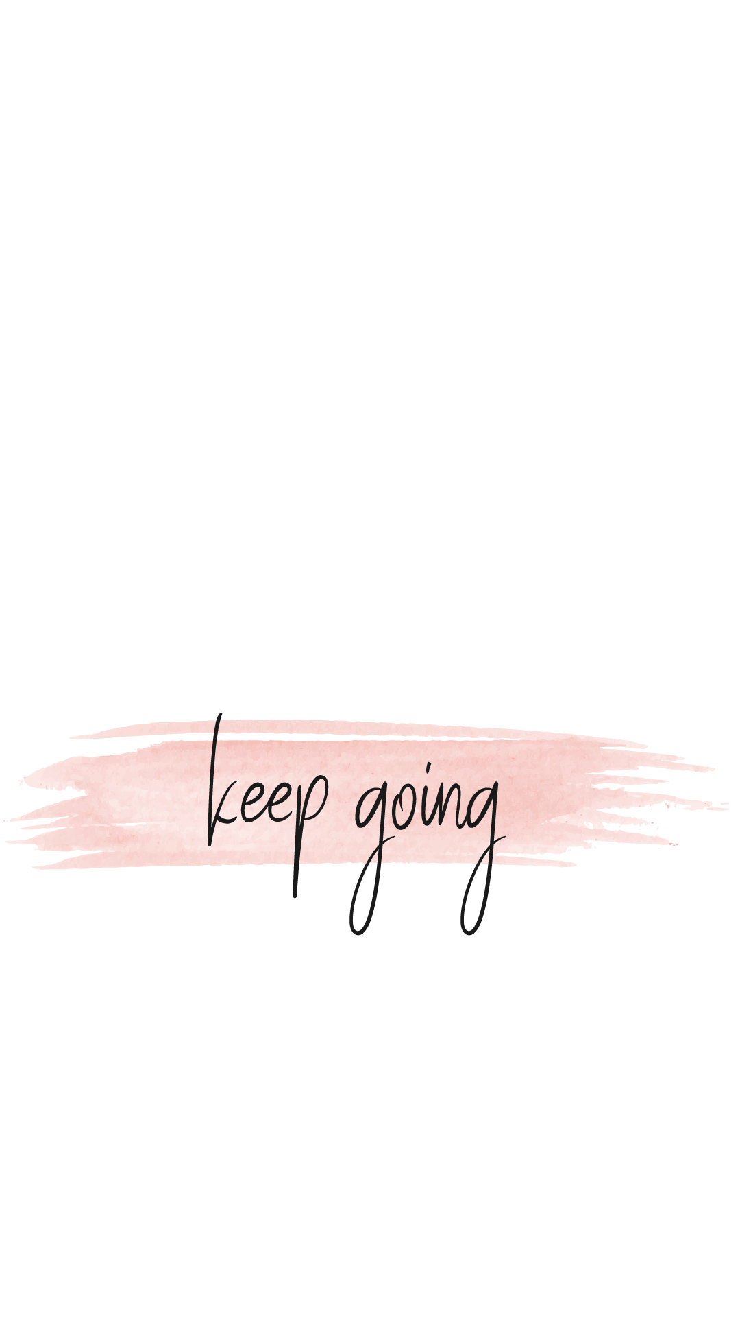 Keep Going paint stroke phone wallpaper motivational quote