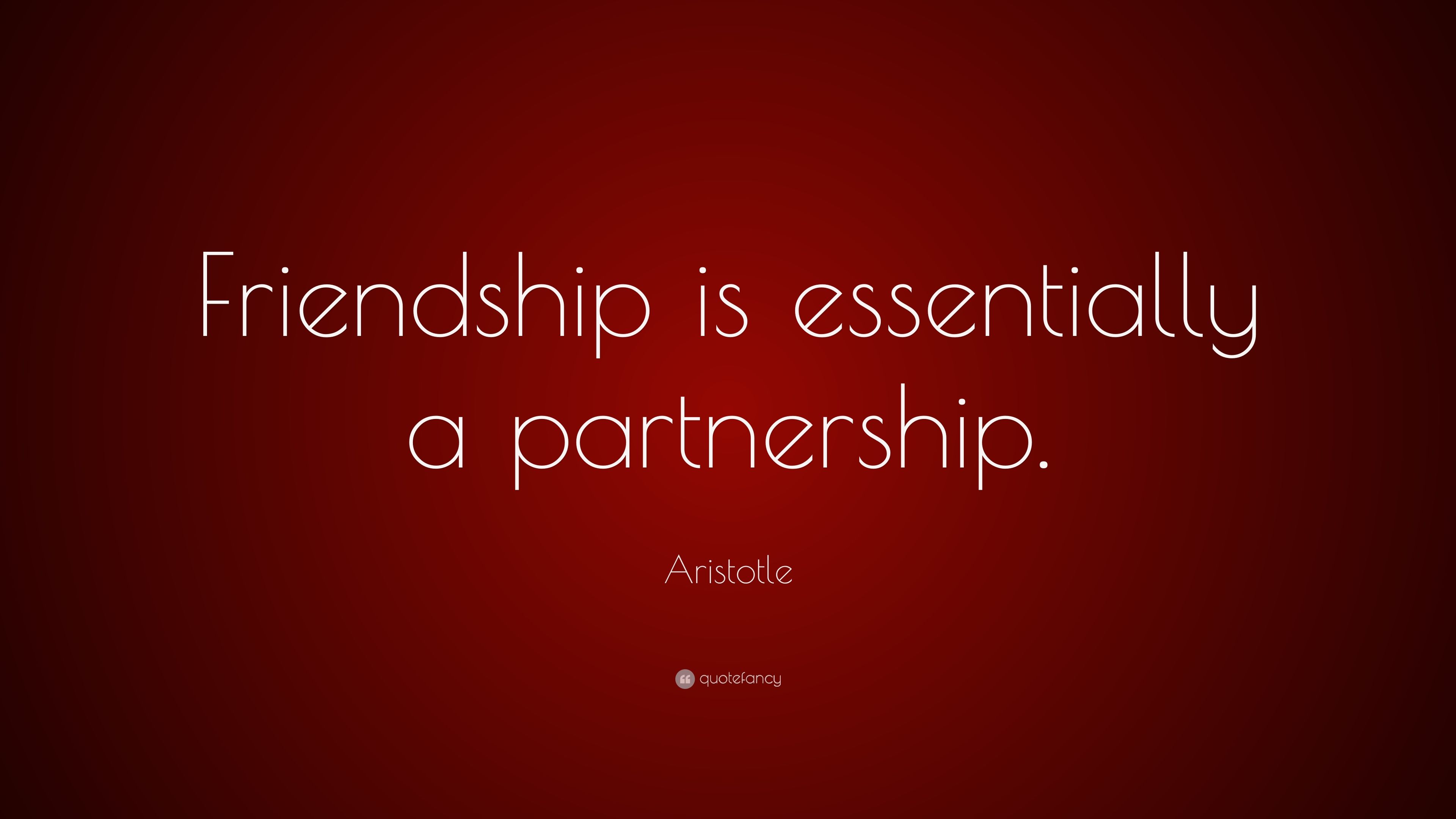 Aristotle Quote: “Friendship is essentially a partnership.” (7 wallpaper)