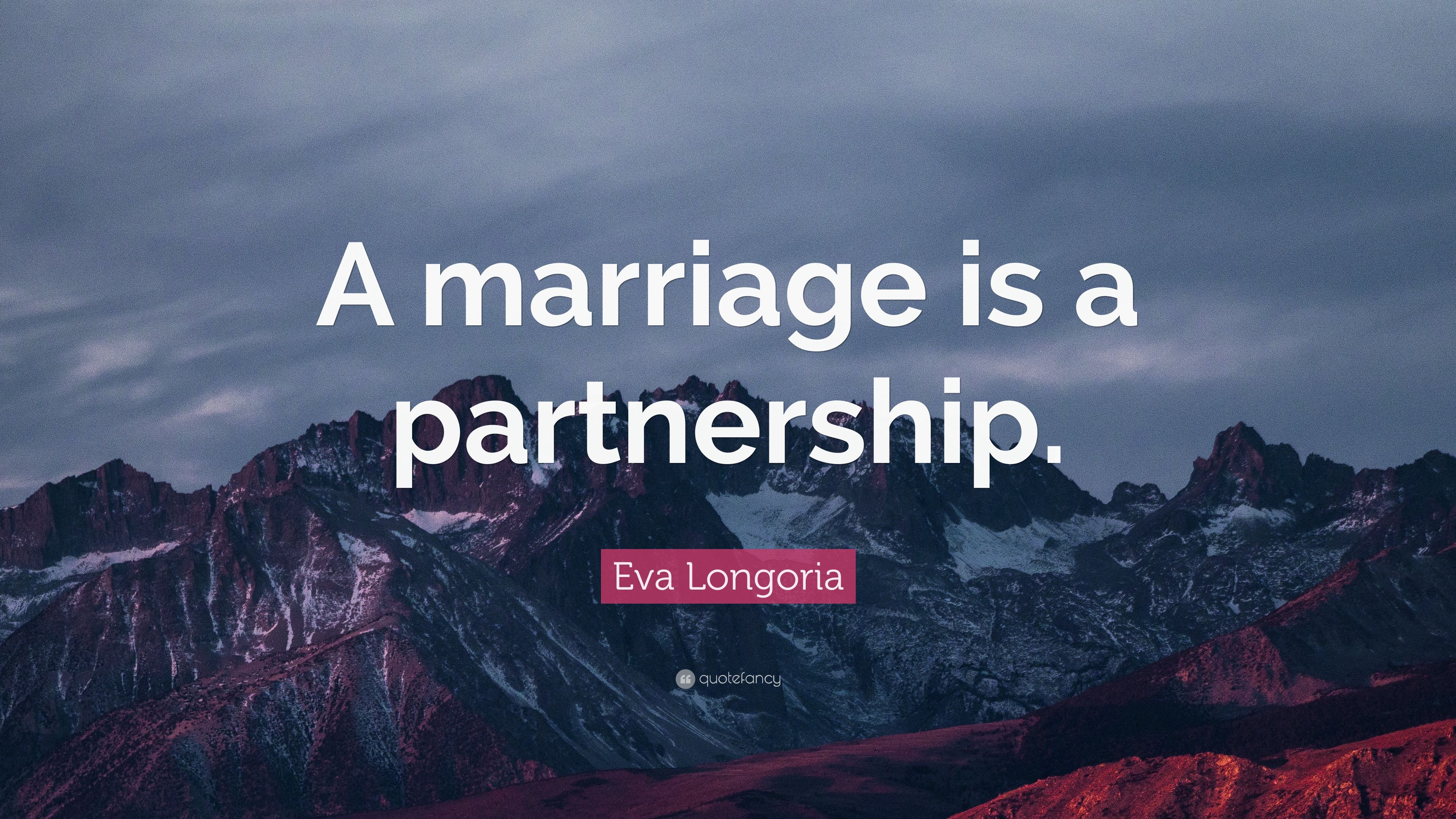 Eva Longoria Quote: “A marriage is a partnership.” (7 wallpaper)