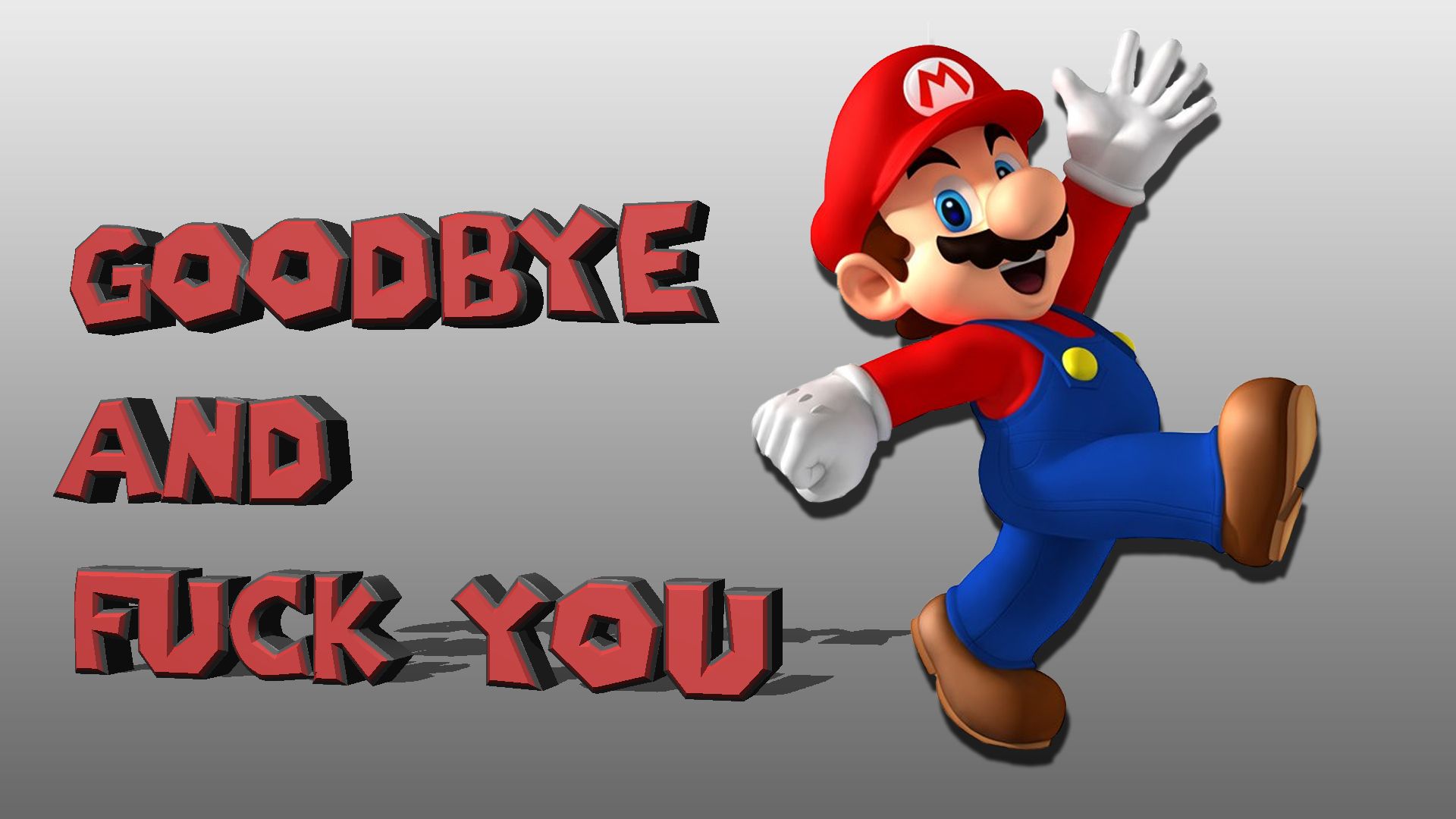 Supermario Good Bye And Fuck You Wallpaper [1920 x 1080]