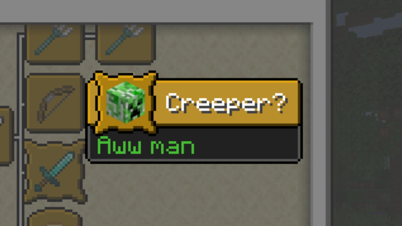 I made Creeper Aww man achievement in minecraft