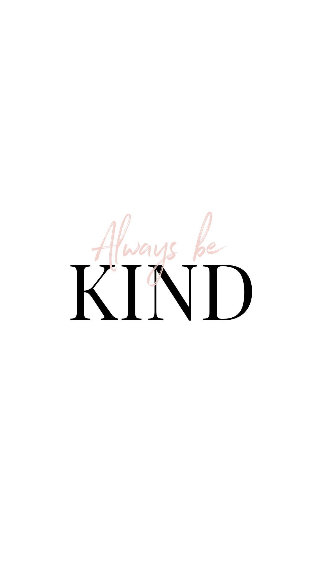 Always be kind // iPhone wallpaper // phone background. Phone