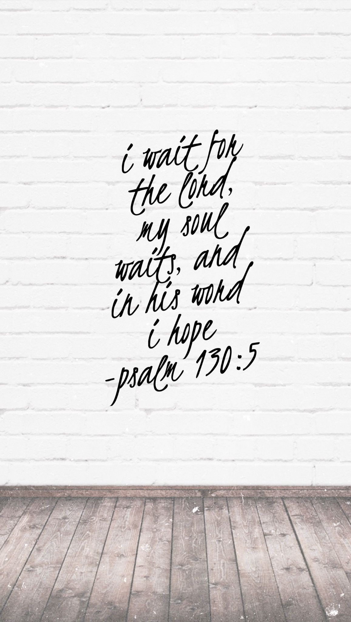 Psalm 130:5 #hope #waitfortheLord #iphone #wallpaper #Bible #truth