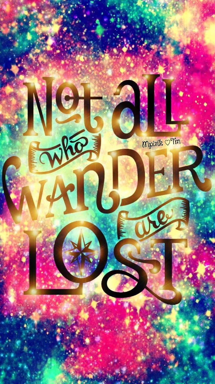 Not All Who Wonder Galaxy Wallpaper #androidwallpaper