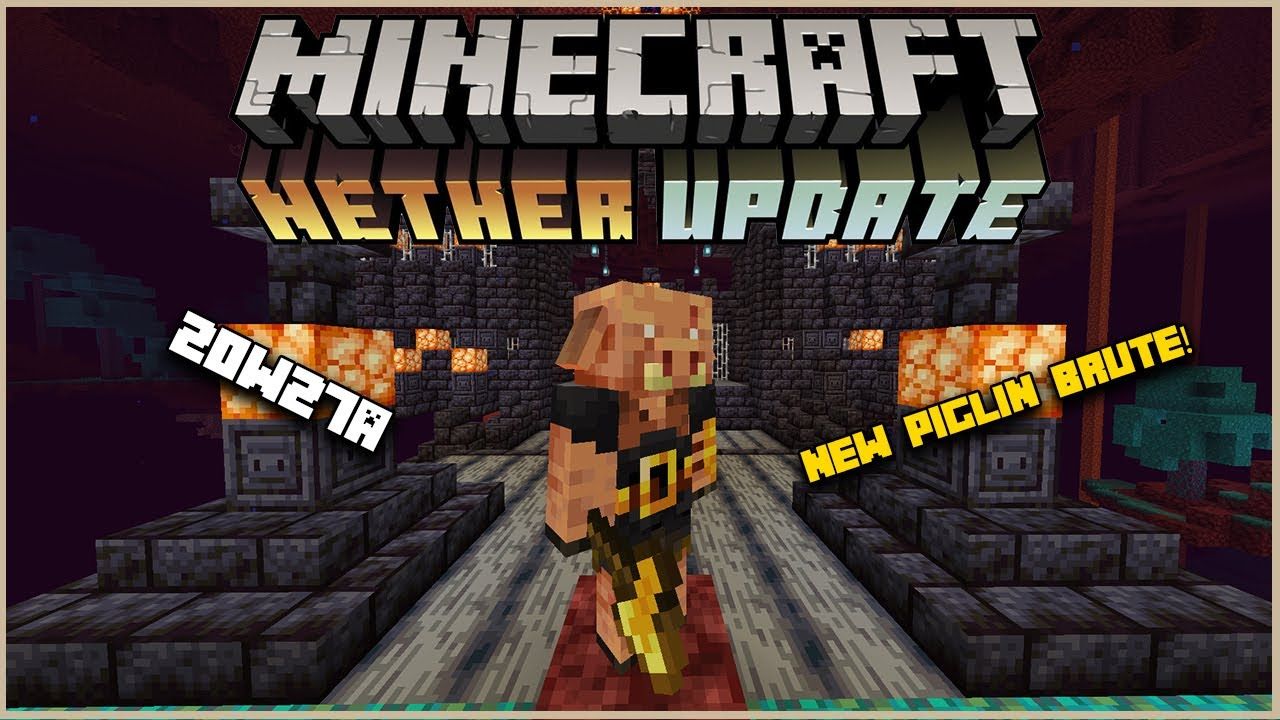 Minecraft Nether 1.16.2 update 20w27a released