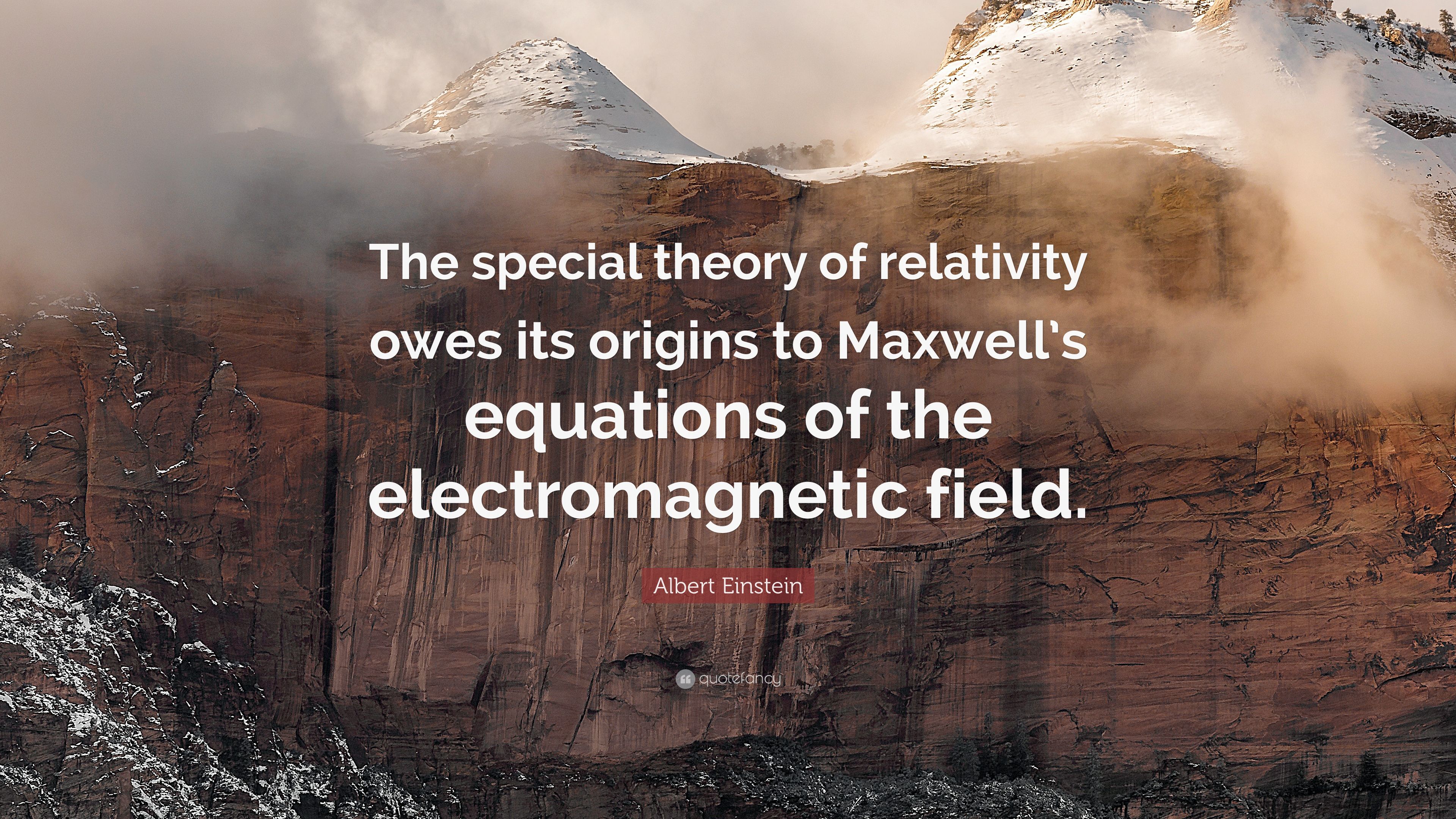 Albert Einstein Quote: “The special theory of relativity owes its