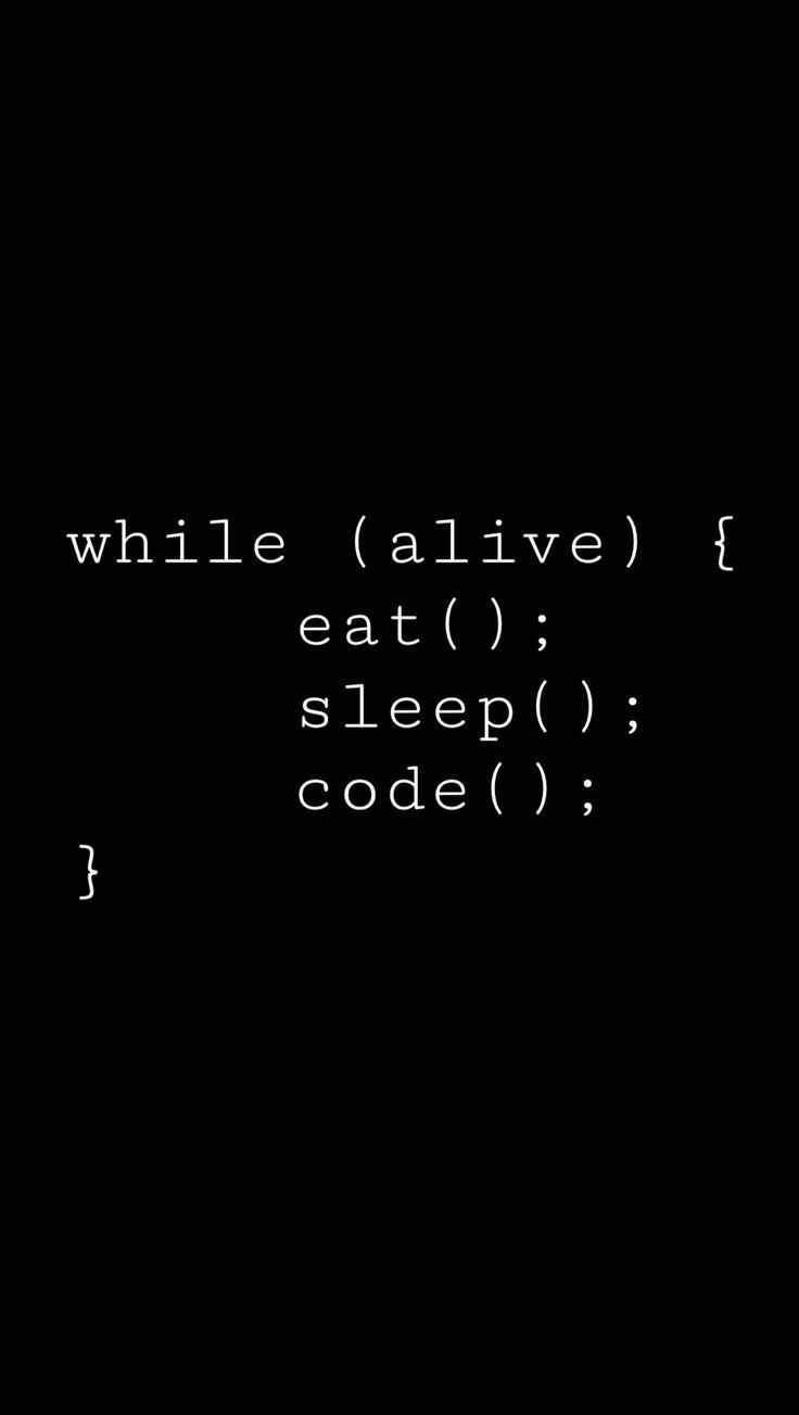 Programmer while alive eat sleep code computer wallpaper black