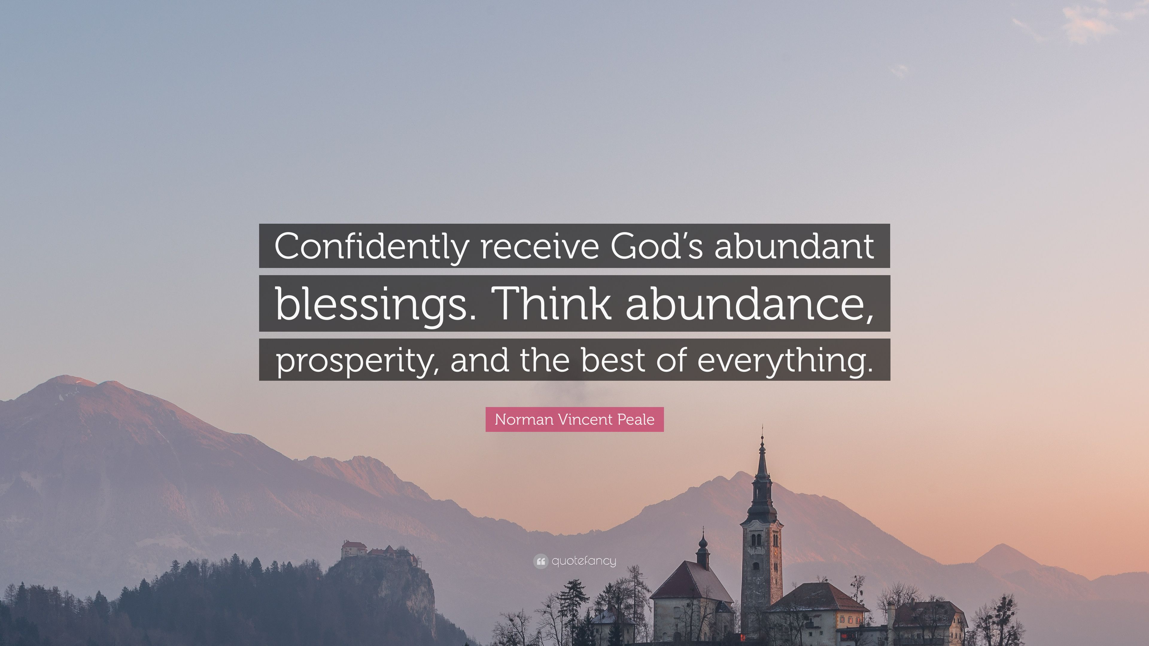 Norman Vincent Peale Quote: “Confidently receive God's abundant