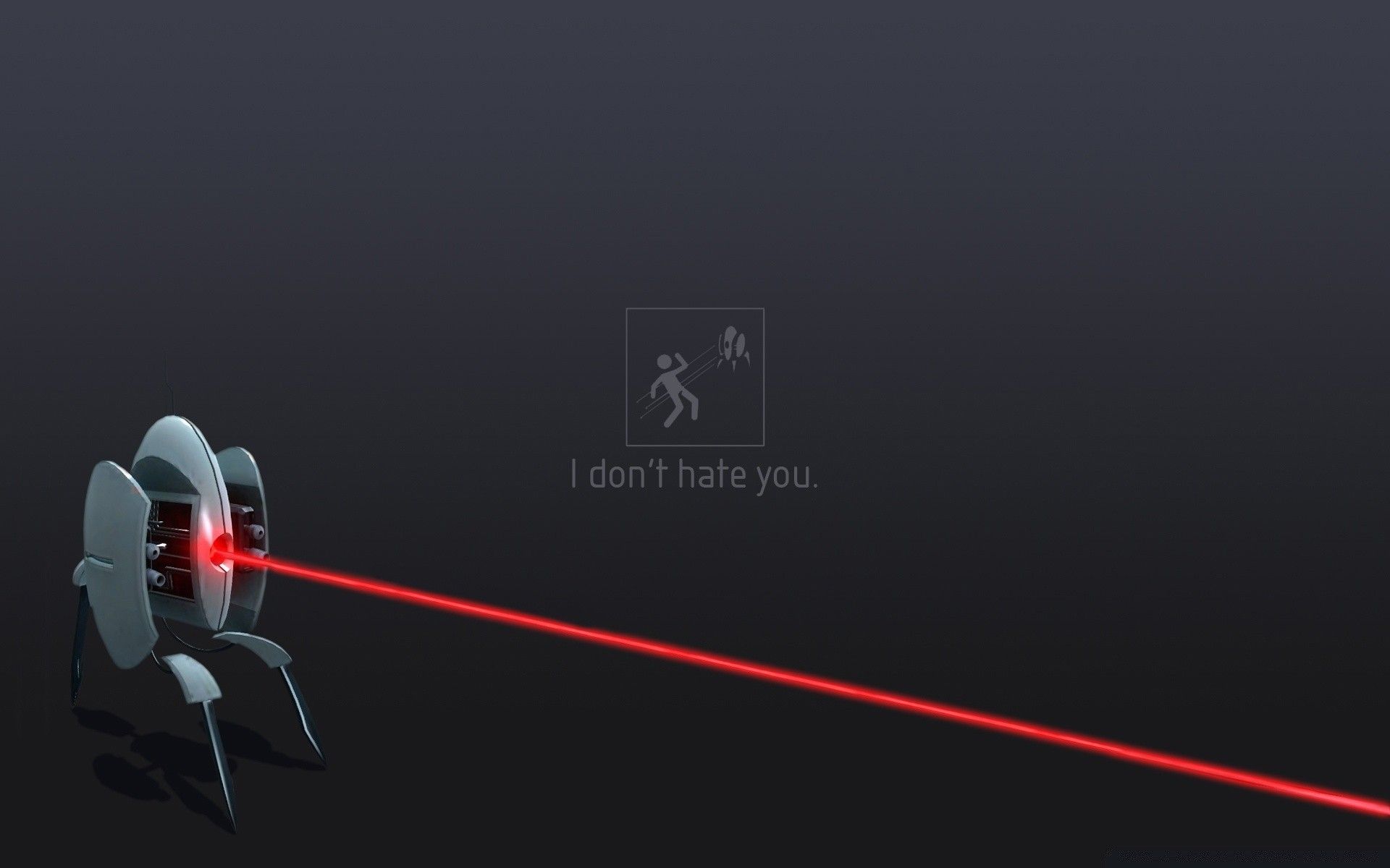 Portal 2 Turret I Don't Hate You