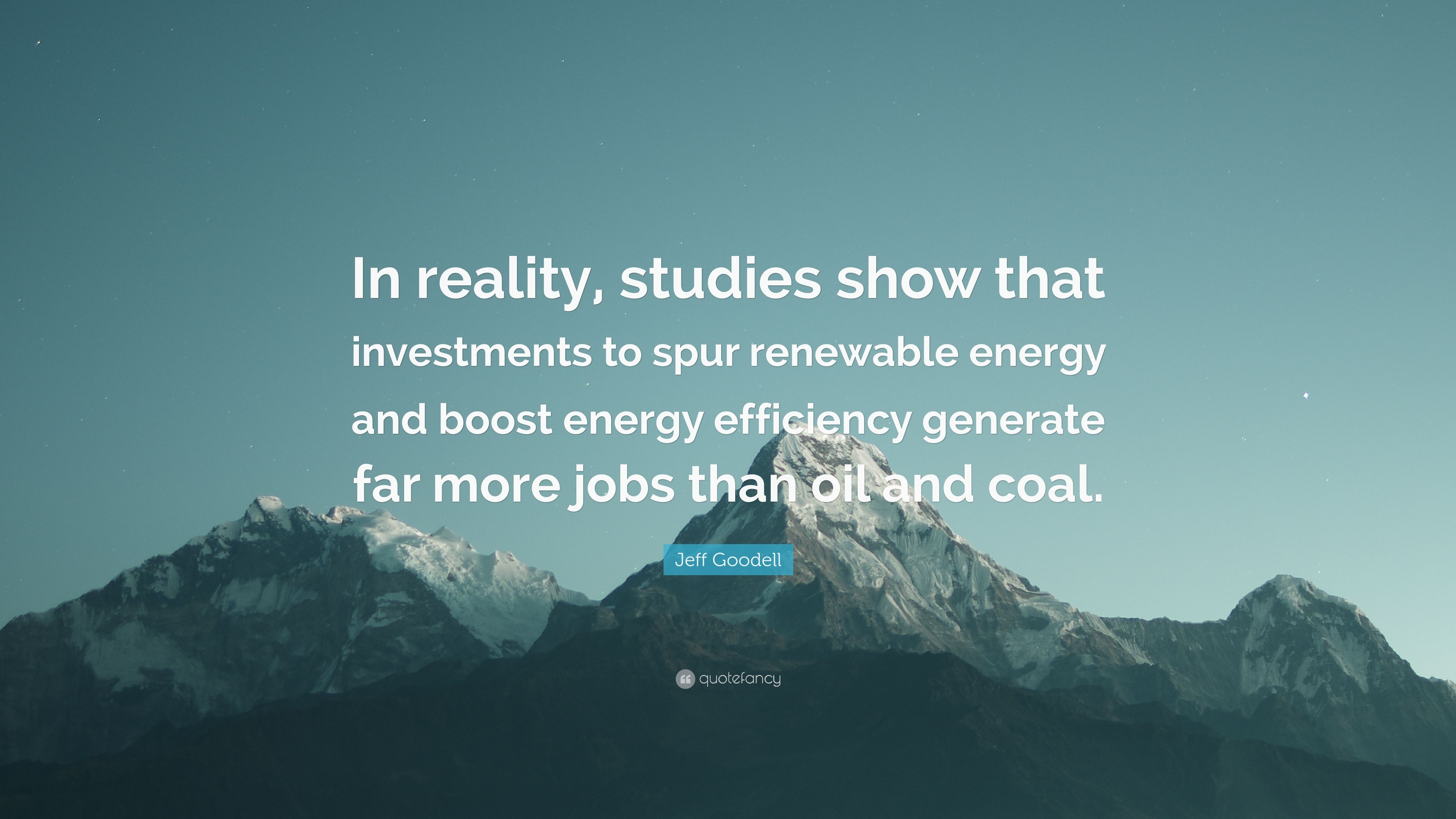 Jeff Goodell Quote: “In reality, studies show that investments to