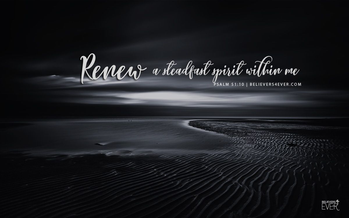 Renew a steadfast spirit within me.com. Free