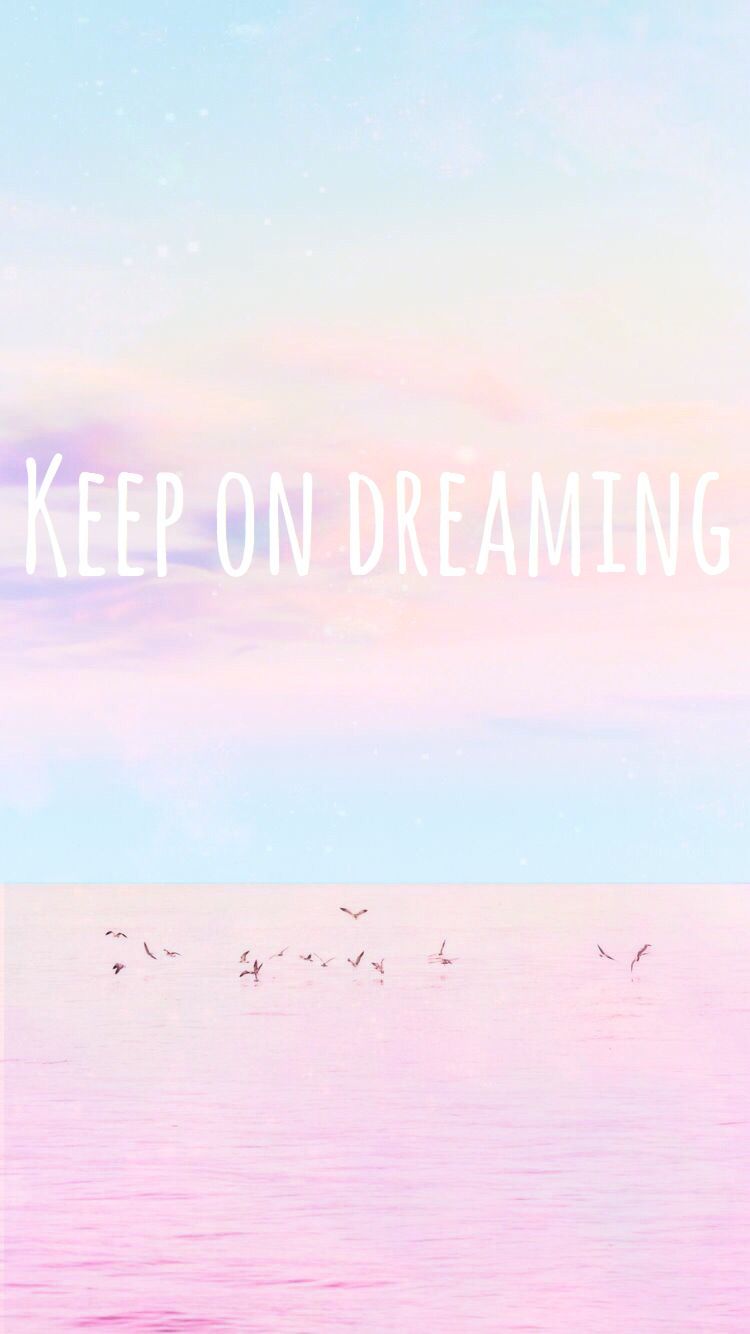 Keep on dreaming quote wallpaper background cute tumblr. Summer background tumblr, Cute summer background, Pretty wallpaper