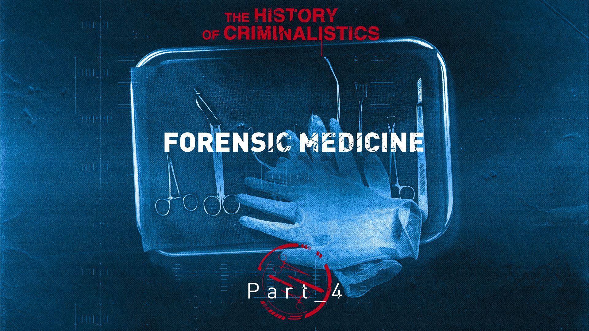 The History of Criminalistics. Forensic Medicine