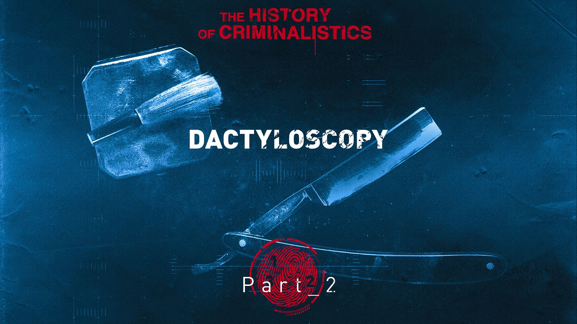 The History of Criminalistics. Dactyloscopy