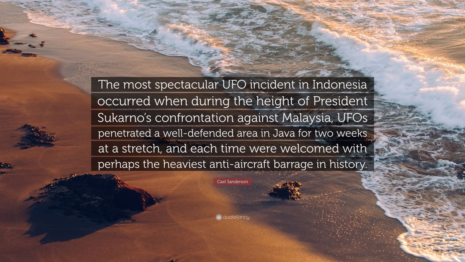 Cael Sanderson Quote: “The most spectacular UFO incident