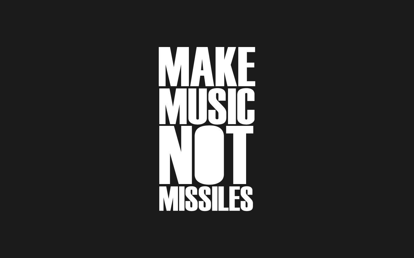 Make Music Not Missiles 1440x900 Resolution HD 4k