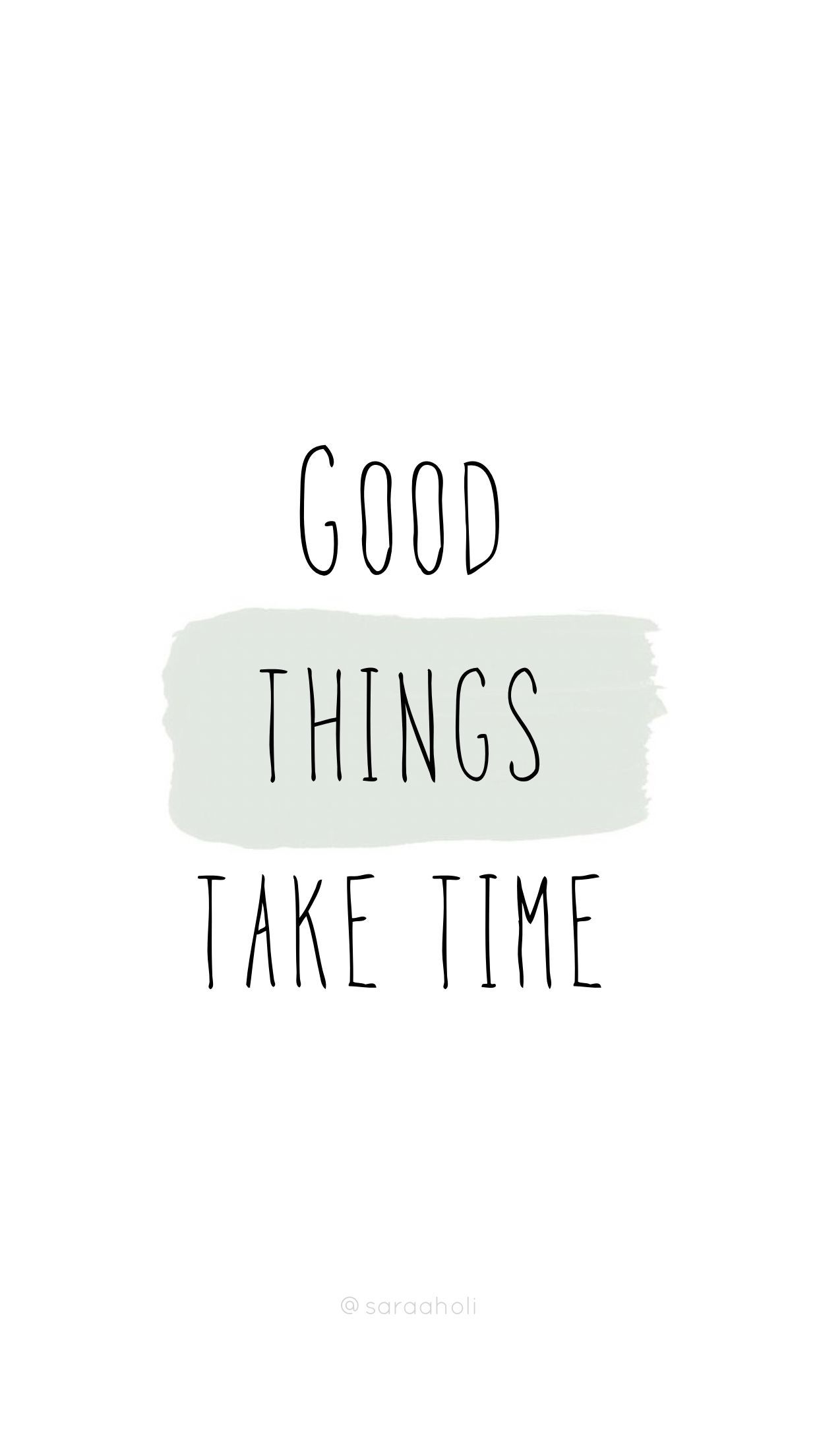 Great Things Take Time Quotes