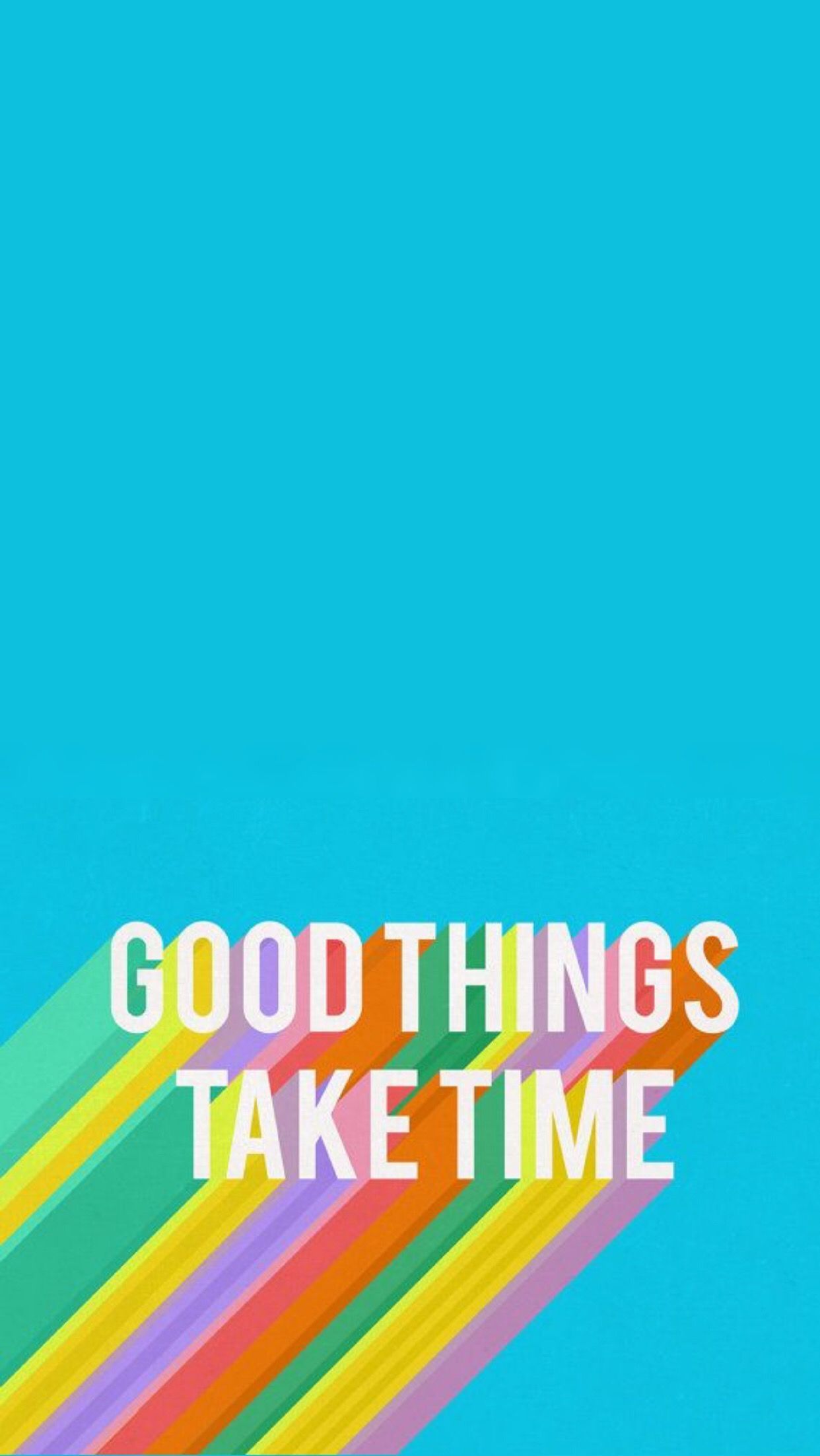 iPhone Wallpaper Good Things Take Time Blue Rainbow. Good things