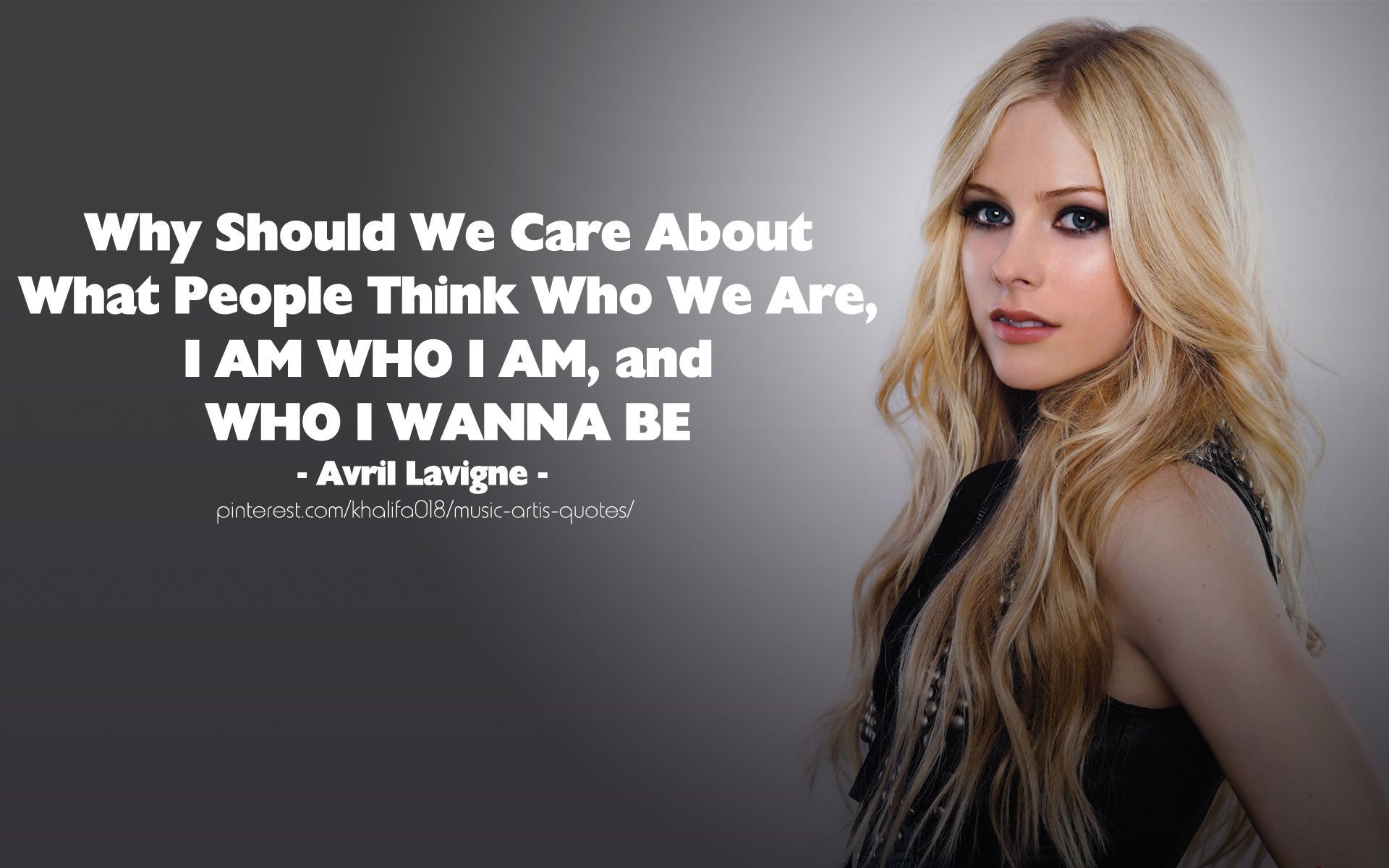 Avril Lavigne Quotes Am Who I Am. Avril lavigne, Me quotes