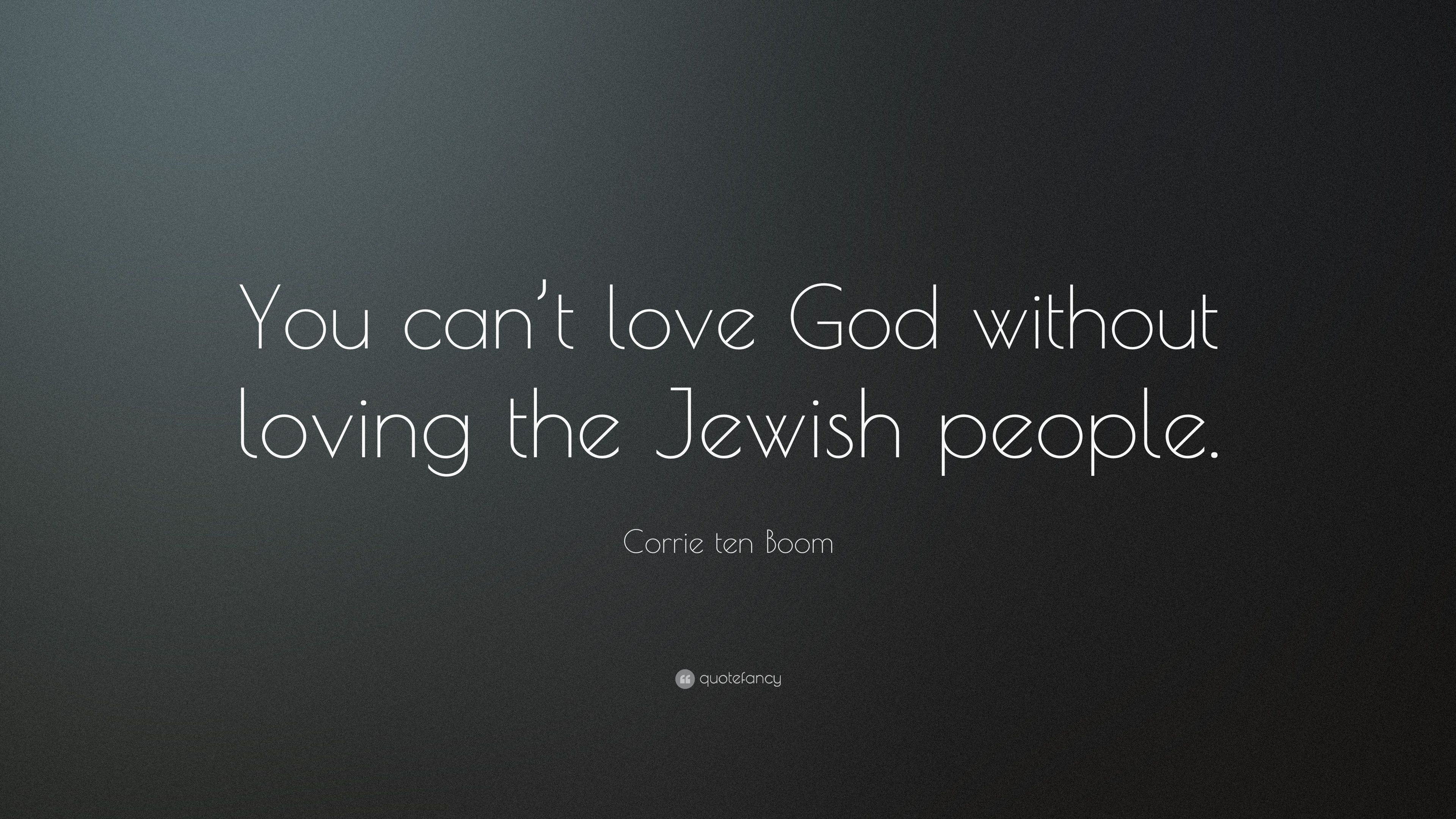 Corrie ten Boom Quote: “You can't love God without loving